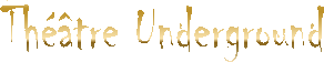 Thtre Underground